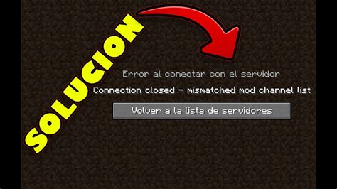 Как устранить ошибку "Connection closed mismatched mod channel list" в игре Minecraft