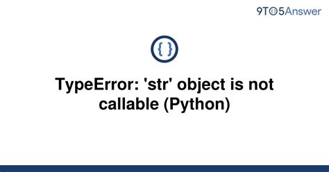 Что такое TypeError str object is not callable?